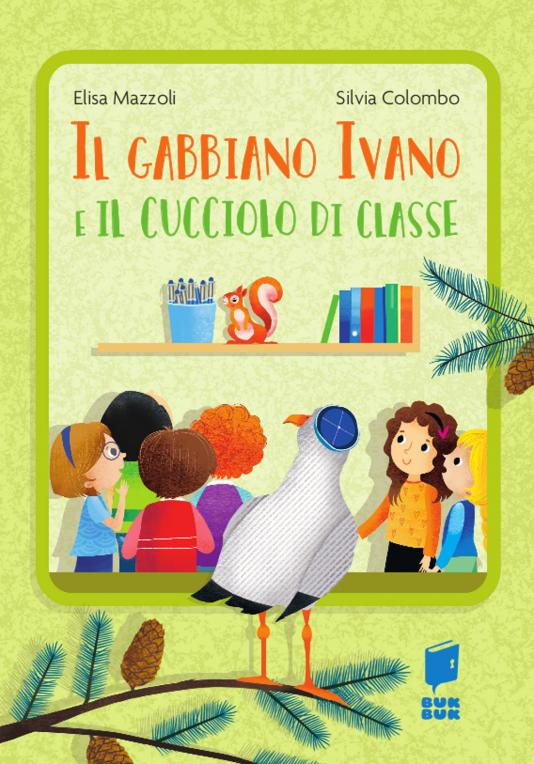 Il Gabbiano Ivano e il cucciolo di classe