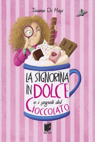 La signorina in dolce e i segreti del cioccolato